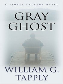 Gray Ghost (Stoney Calhoun, Bk 2) (Large Print)