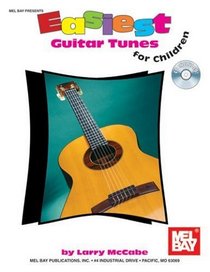Mel Bay presents Easiest Guitar Tunes for Children