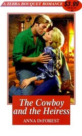 The Cowboy and the Heiress (Zebra Bouquet, No 44)