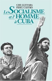 Le Socialisme Et L'Homme A Cuba (French Edition)
