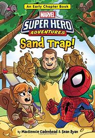 Marvel Super Hero Adventures Sand Trap!: An Early Chapter Book (Super Hero Adventures Chapter Books)