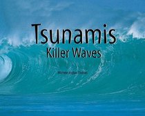 Tsunamis: Killer Waves