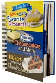 Jell-O, Cool Whip, Philadelphia Cream Cheese, Baker's Chocolate 3 Books in 1: Favorite Desserts Cookbook, Cheesecakes and More Cookbook, Desserts for Chocolate Lovers Cookbook