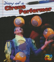 Diary of a Circus Performer (Heinemann First Library)