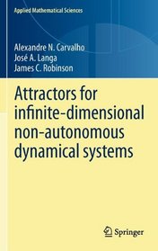 Attractors for infinite-dimensional non-autonomous dynamical systems (Applied Mathematical Sciences)