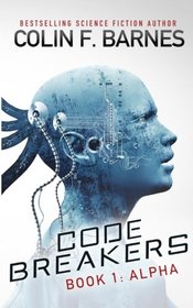 Code Breakers: Alpha (Volume 1)