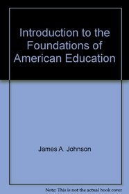 Test Bank and Journal Activity Masters for Introduction to the Foundations of American Education, 11th Edition