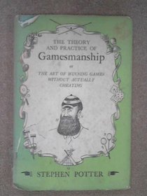 The Theory and Practice of Gamesmanship