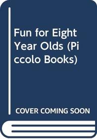 Fun for 8 Year Olds
