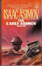 The Early Asimov, Book I (Early Asimov)