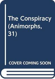 The Conspiracy (Animorphs (Sagebrush))