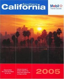 Mobil Travel Guide Southern California, 2005 : Southern California, South of Fresno (Mobil Travel Guides (Includes All 16 Regional Guides))