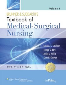 Brunner and Suddarth's Textbook of Medical-Surgical Nursing, North American Edition (two-volume): In Two Volumes (Textbook of Medical-Surgical Nursing (Brunner & Sudarth's) ()