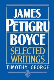 James Petigru Boyce: Selected Writings