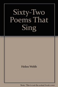 Sixty-Two Poems That Sing