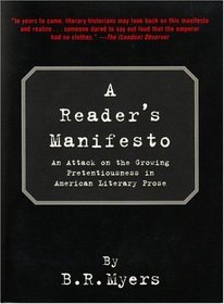 A Reader's Manifesto: An Attack on the Growing Pretentiousness in American Literary Prose