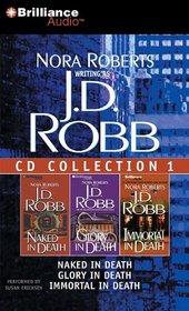 J .D. Robb Collection 1: Naked in Death / Glory in Death / Immortal in Death (In Death) (Audio CD) (Abridged)