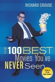 The 100 Best Movies You've Never Seen