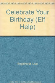 Celebrate Your Birthday (Elf Help)