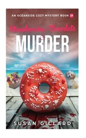 Strawberries & Chocolate & Murder: An Oceanside Cozy Mystery - Book 19 (Volume 19)