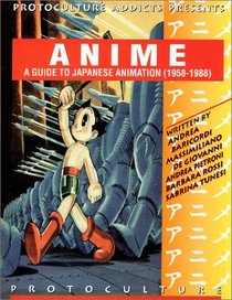 Anime: A Guide To Japanese Animation (1958-1988)