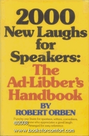 2000 New Laughs For Speakers: The Ad-Libber's Handbook