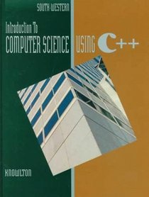 Introduction to Computer Science Using C++, 2nd Edition