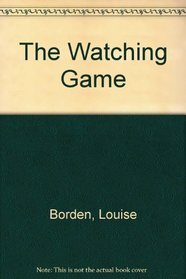 The Watching Game