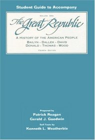 The Great Republic: A History of the American People (Volume 2 Study Guide)