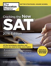 Cracking the New SAT with 4 Practice Tests, 2016 Edition: Created for the Redesigned 2016 Exam (College Test Preparation)