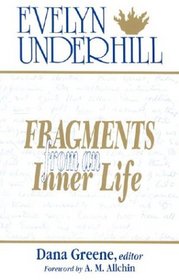 Fragments from an Inner Life: The Notebooks of Evelyn Underhill