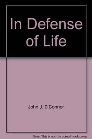 In Defense of Life