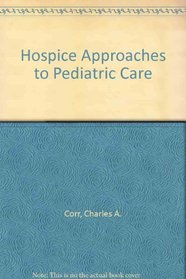 Hospice Approaches to Pediatric Care