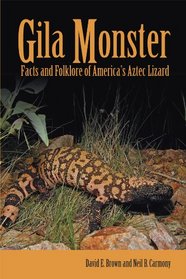 Gila Monster: Facts & Folklore Of Americas Aztec Lizard