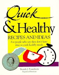 Quick  Healthy Recipes and Ideas : For People Who Say They Don't Have Time to Cook Healthy Meals