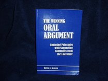 The Winning Oral Argument: Enduring Principles with Supporting Comments from the Literature