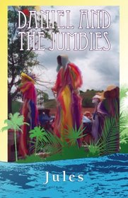 Daniel and the Jumbies (Volume 1)
