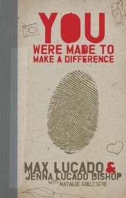 You Were Made to Make a Difference