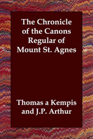 The Chronicle of the Canons Regular of Mount St. Agnes