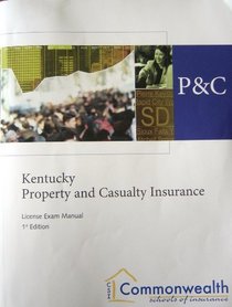 Kentucky Property and casualty Insurance: License Exam Manual