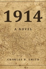 1914: A Novel