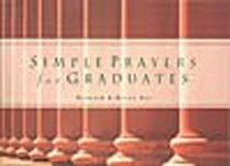 Simple Prayers for Graduates (Simple Prayers Series)