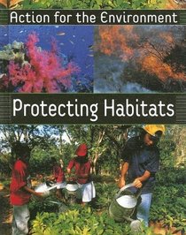 Protecting Habitats (Action for the Environment)