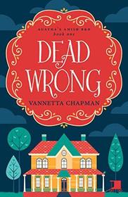 Dead Wrong (Agatha's Amish B&B, Bk 1)