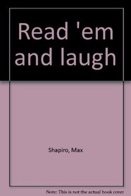 Read 'em and laugh