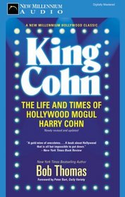 King Cohn: The Life and Times of Hollywood Mogul Harry Cohn (Hollywood Classics (Audio))