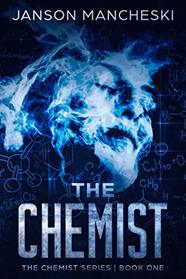 The Chemist: A Cale Van Waring Adventure (Chemist Series, Bk 1)
