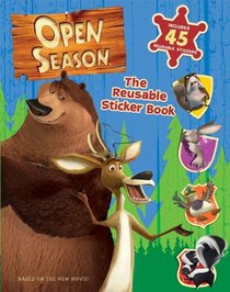 Open Season: The Reusable Sticker Book (Open Season)