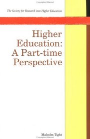 Higher Education: A Part-Time Perspective (Society for Research into Higher Education)