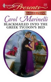 Blackmailed into the Greek Tycoon's Bed  (International Billionaires) (Harlequin Presents, No 2846) (Larger Print)